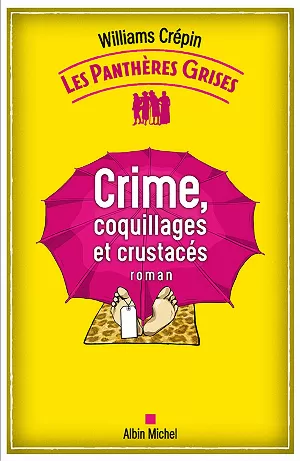 Williams Crepin – Les Panthères grises, Tome 3 : Crime, coquilles et crustacés